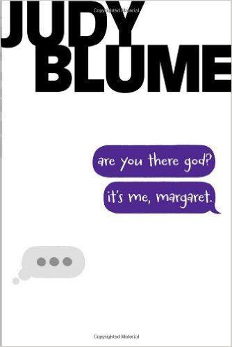 Are You There God? Its Me, Margaret by Judy Blume. (Amazon)