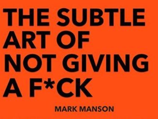 The Subtle Art of Not Giving a F*ck: A Counterintuitive Approach to Living a Good LifeThe Subtle Art of Not Giving a F*ck: A Counterintuitive Approach to Living a Good Life