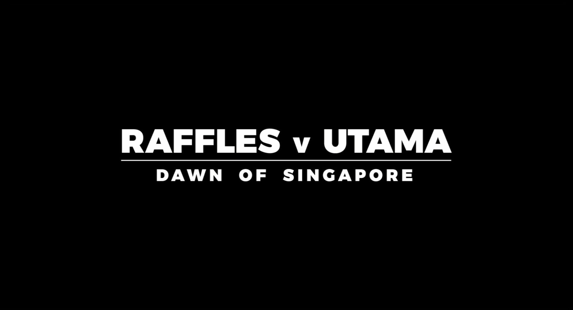 Raffles vs Utama: Dawn of Singapore